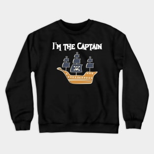 Im The Captain Crewneck Sweatshirt